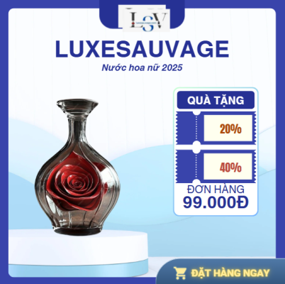 NƯỚC HOA NỮ LUXESAUVAGE 2025 – VẺ ĐẸP NGHỆ THUẬT, HƯƠNG THƠM CUỐN HÚT